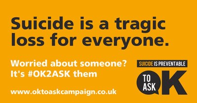 Social media image with the following text: Suicide is a tragic loss for everyone. Worried about someone? It's #OK2ASK them