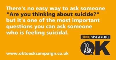 Social media image with the following text: There's no easy way to ask someone "Are you thinking about suicide?" but it's one of the most important questions you can ask someone who is feeling suicidal